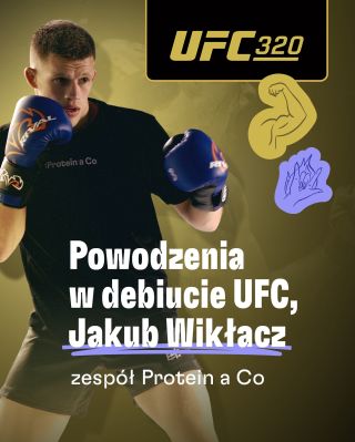 🚀 5 października – debiut UFC naszego atlety Jakuba Wikłacza! 🥊 Protein & Co trzyma kciuki – pokaż im, co potrafisz! 🔥